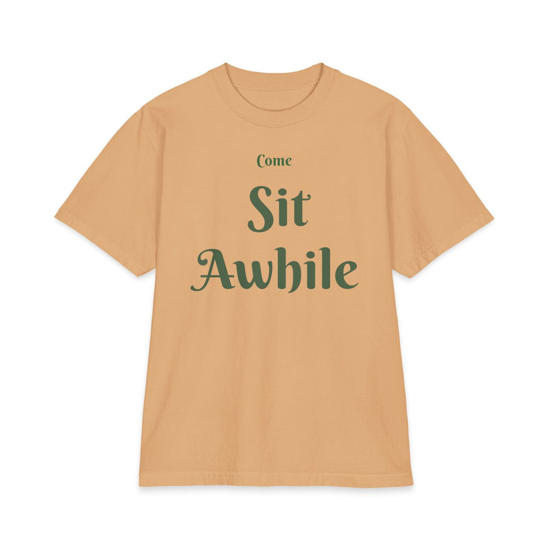 “Come Sit Awhile” T-Shirt