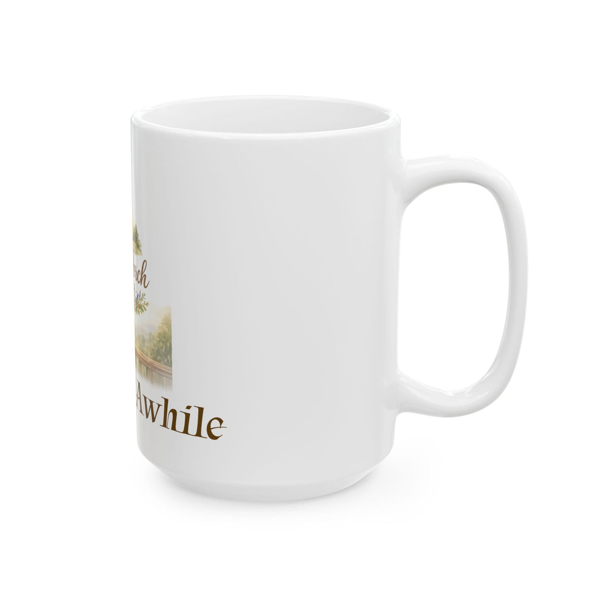 "Come Sit Awhile" Ceramic Mug