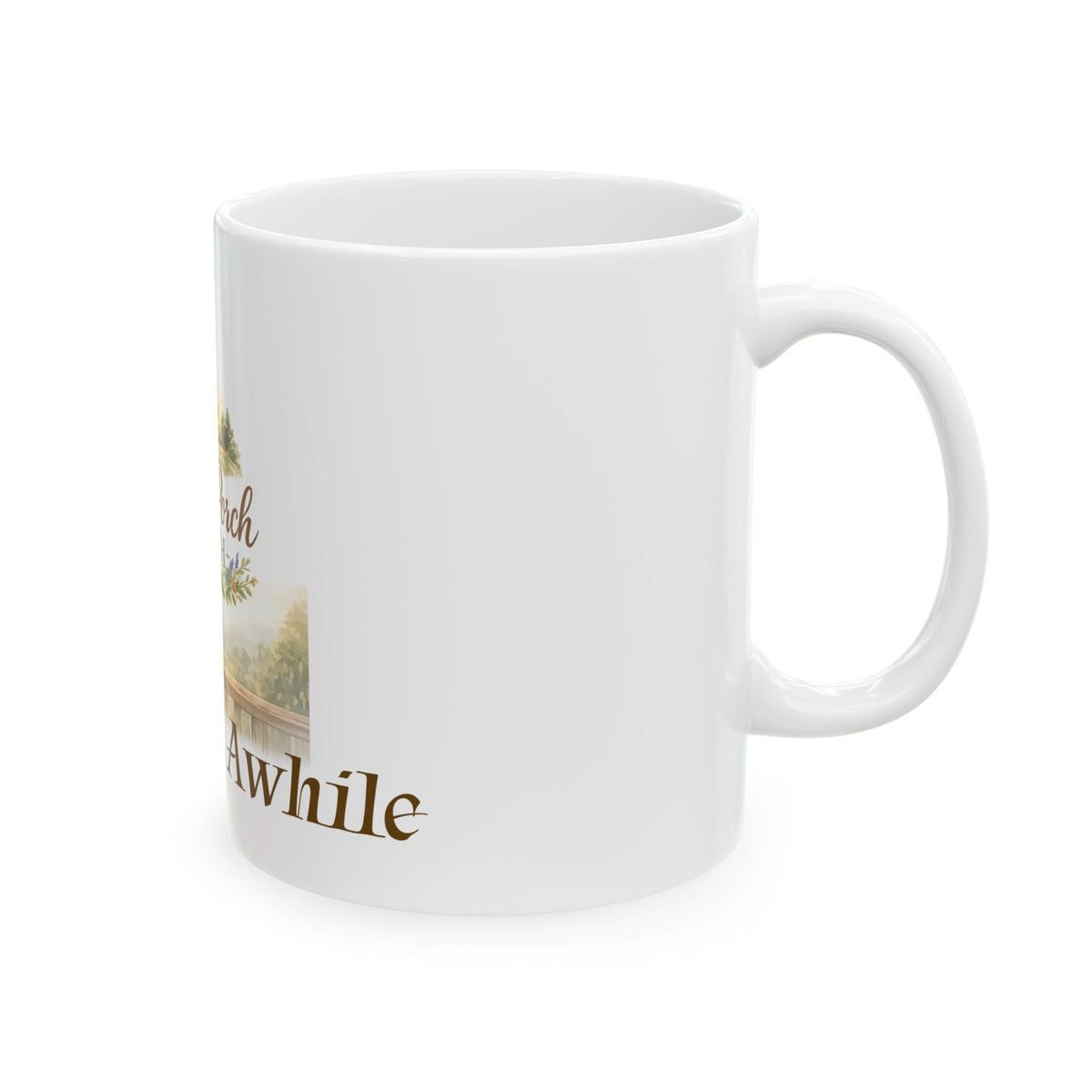 "Come Sit Awhile" Ceramic Mug